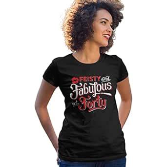 Buy Feisty and Fabulous 40th Birthday Shirt for Women, Fortieth ...