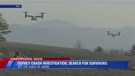 Osprey crash in Japan under investigation, searching for survivors