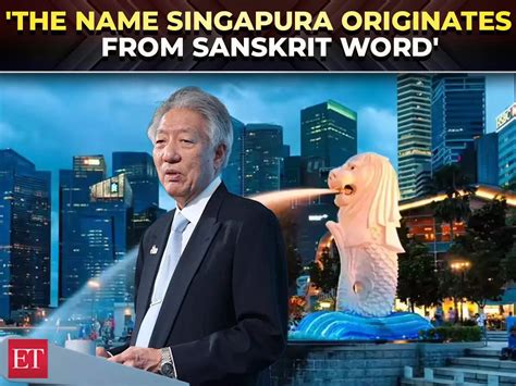The name Singapura originates from Sanskrit: Singapore's ex-deputy PM ...