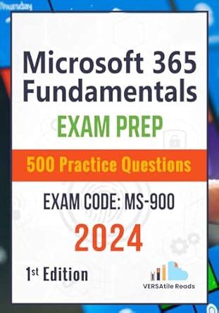Microsoft 365 Fundamentals: Exam Prep 500 Practice Questions Exam Code ...