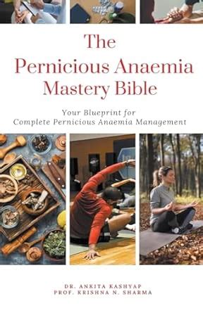 Buy The Pernicious Anaemia Mastery Bible: Your Blueprint For Complete ...