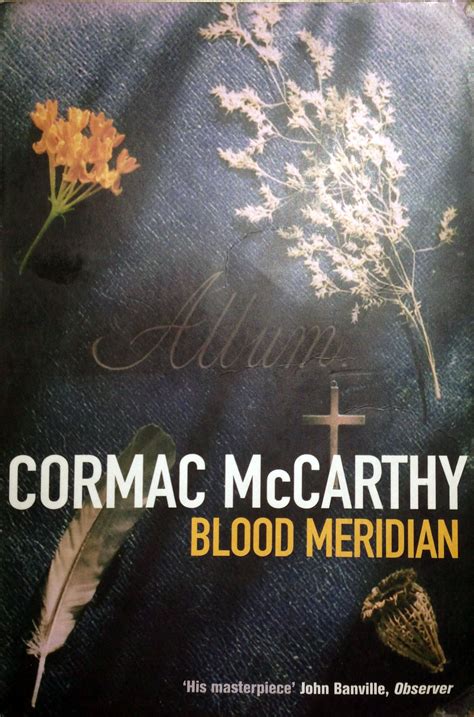 Blood Meridian Quotes. QuotesGram