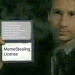 Proof I have Meme Stealing License Meme Generator - Imgflip