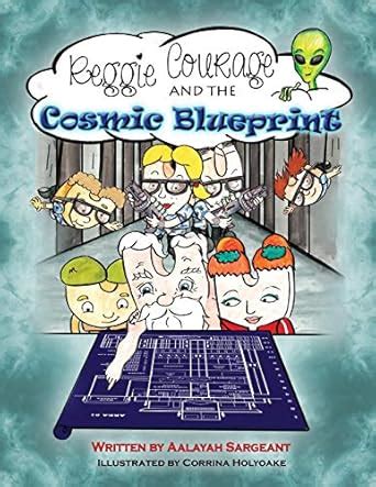 Reggie Courage and the cosmic blueprint: 2 : Sargeant, Aalayah: Amazon ...