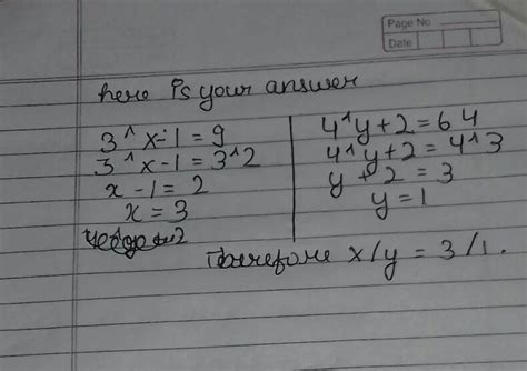 (b) Find the value of x and y if: 3^x-1 = 9 & 4^y+2 = 64 - Brainly.in