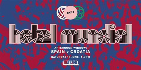 Hotel MUNDIAL Euro 2024 Watch Party Day Two: Spain v Croatia, Hoxton ...