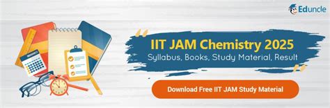 IIT JAM Chemistry 2025 Syllabus | Eligibility | Study Material | Books