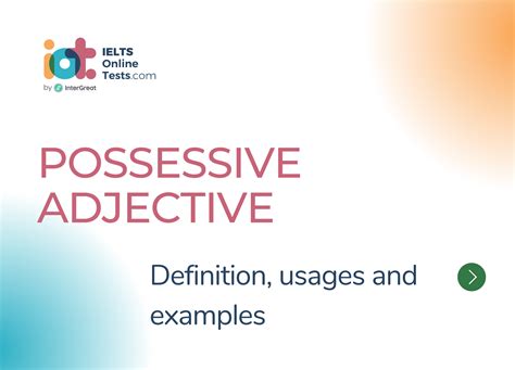 Possessive adjective definition, usages and examples | IELTS Online Tests
