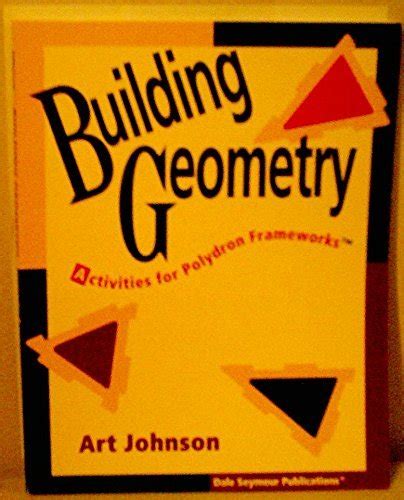 Building Geometry: Activities With Polydron Frameworks Grades 2-10 ...