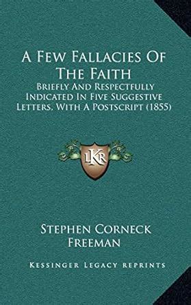 Buy A Few Fallacies of the Faith: Briefly and Respectfully Indicated in ...
