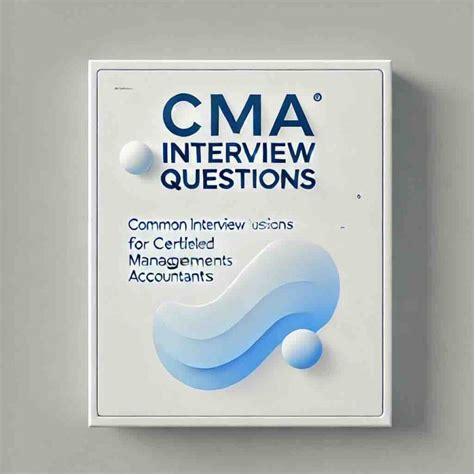 CMA Interview questions and answers. – Eduyush