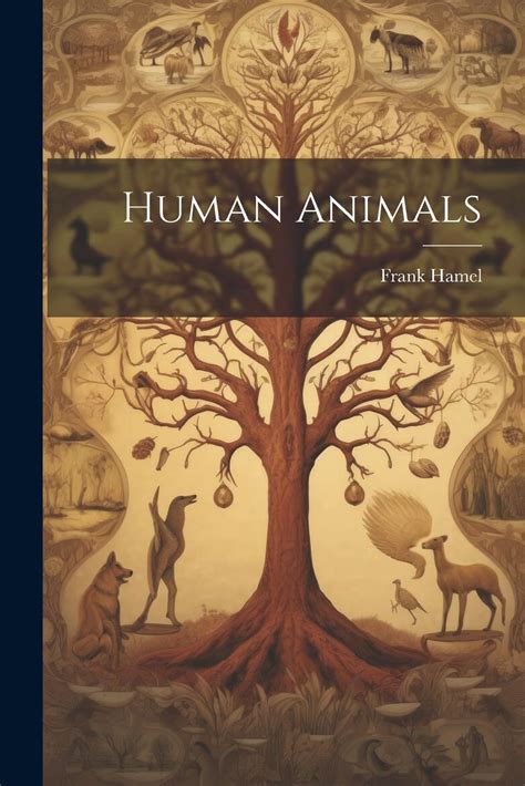 Human Animals : Hamel, Frank: Amazon.in: Books