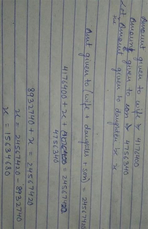 A man has r 24567420.he gives r 4176400 to his wife r 4756340 to his ...