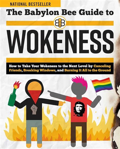 Buy The Babylon Bee Guide to Wokeness: How T Take Your Wokeness to the ...