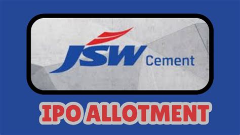 JSW Cement IPO Allotment Status OUT Today: Heavy 8.2x Oversubscription ...