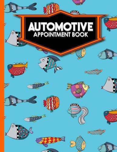 Buy Automotive Appointment Book - Cute Funky Fish Cover: 6 Columns Book ...