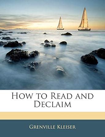 How to Read and Declaim : Kleiser, Grenville: Amazon.in: Books