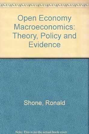 Buy Open Economy Macroeconomics: Theory, Policy and Evidence Book ...