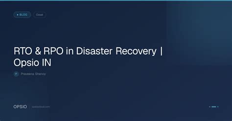 RTO & RPO in Disaster Recovery | Opsio IN | Opsio