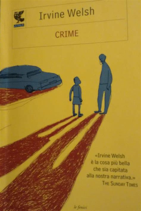 IRVINE WELSH – CRIME – Blog di Stefano Fiorucci