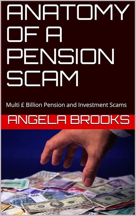 ANATOMY OF A PENSION SCAM: Multi £ Billion Pension and Investment Scams ...