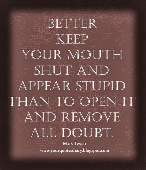 Keep Your Mouth Shut Quotes. QuotesGram