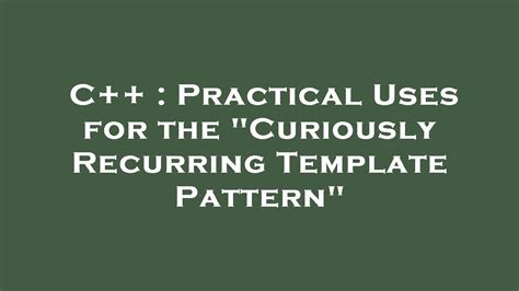 C++ Curiously Recurring Template Pattern