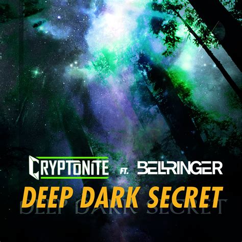 Deep Dark Secret