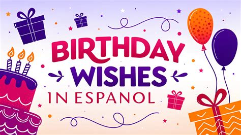 Birthday Wishes Español: Celebrate with Heartfelt Spanish Greetings ...