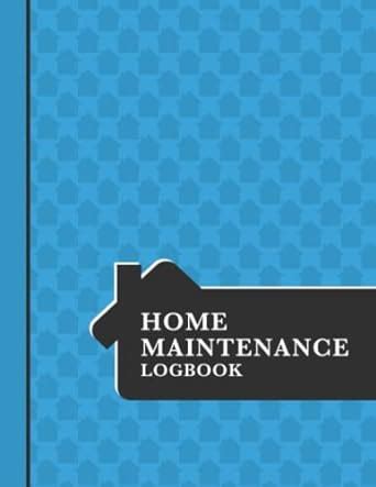 Buy Home Maintenance Log Book: Organize, Schedule, Journal, Planner for ...