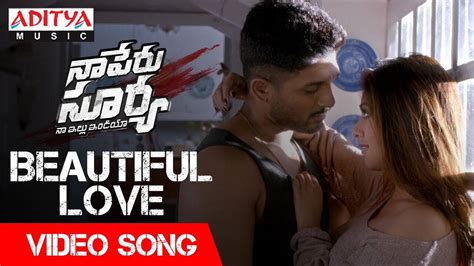 Naa Peru Surya Naa Illu | Song - Beautiful Love | Telugu Video Songs ...
