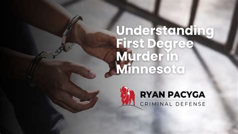 Understanding first-degree murder in Minnesota