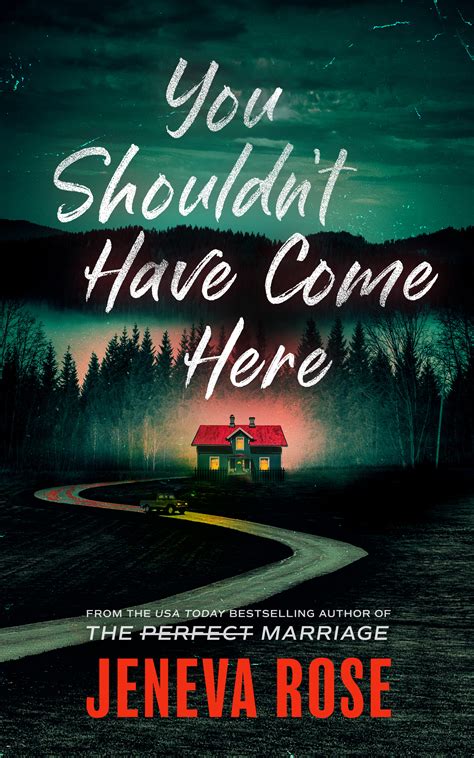 You Shouldn't Have Come Here by Jeneva Rose | Goodreads