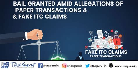 Bail Granted Amid Allegations of Paper Transactions & Fake ITC Claims