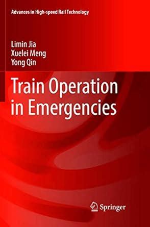 Train Operation in Emergencies (Advances in High-speed Rail Technology ...