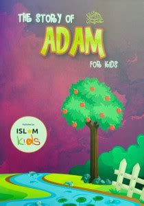 The Stories Of Hazrat Adam ( Islamic Story For Kid ): Buy The Stories ...