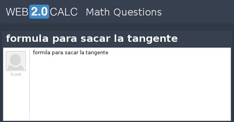 View question - formula para sacar la tangente
