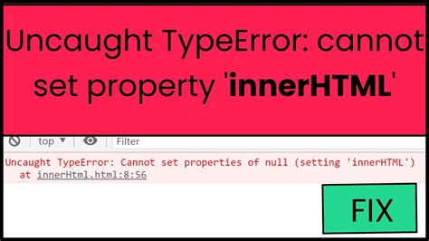 Image result for Uncaught TypeError Cannot Set Property innerHTML of Null