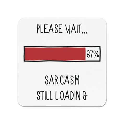 Image result for Sarcasm Loading Please Wait