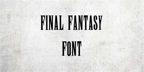 Final Fantasy Font Free Download