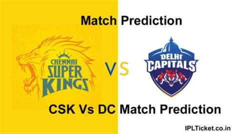 IPL 2026 : CSK vs DC Match Prediction, Playing11 Fantasy Tips, Match ...