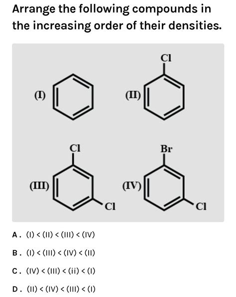 Arrange the following compounds in the increasing order of their ...
