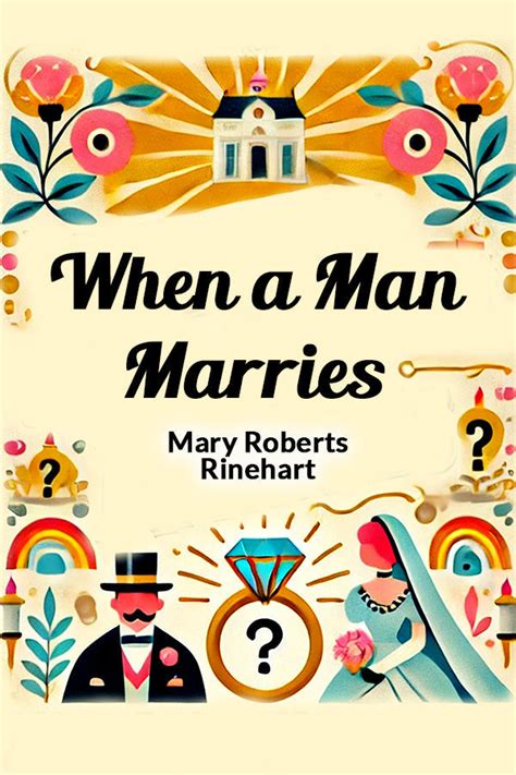 Buy When a Man Marries Book by Mary Roberts Rinehart