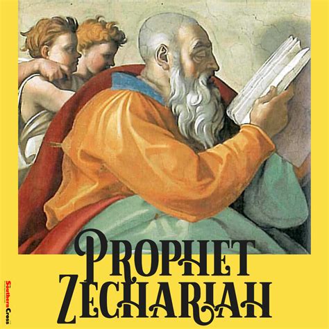 Zechariah The Prophet