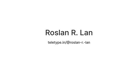 Roslan R. Lan — Teletype