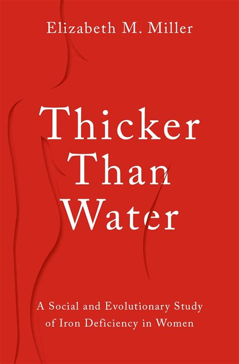 Thicker Than Water: A Social and Evolutionary Study of Iron Deficiency ...