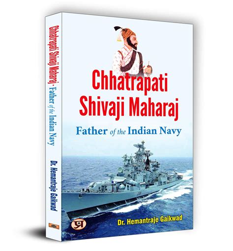 Buy Chhatrapati Shivaji Maharaj: Father of The Indian Navy Book Online ...