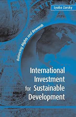 International Investment for Sustainable Development: Balancing Rights ...