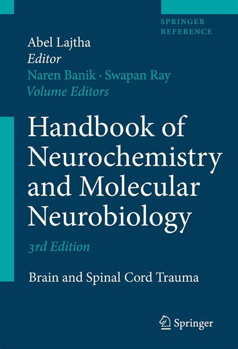 HANDBOOK OF NEUROCHEMISTRY AND MOLECULAR NEUROBIOLOGY: BRAIN AND SPINAL ...