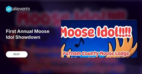 First Annual Moose Idol Showdown, Putnam County Moose Lodge #2729 ...